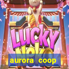 aurora coop trabalhe conosco